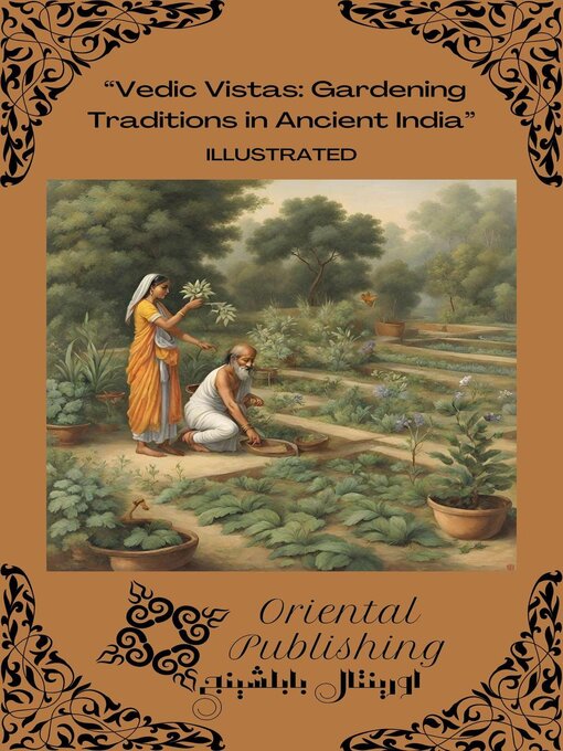 Title details for Vedic Vistas Gardening Traditions in Ancient India by Oriental Publishing - Available